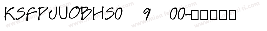 KSFPJUOBHS0 9 00字体转换
